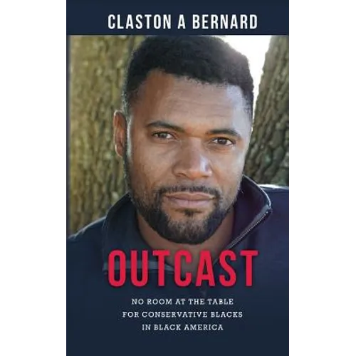 Outcast: No Room at the Table for Conservative Blacks in Black America - Paperback
