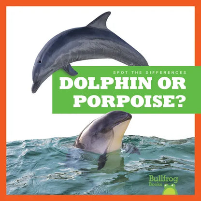 Dolphin or Porpoise? - Paperback