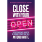 Close With Your Open: The Pitchfreaks Guide to Selling in 10 Seconds or Less - Paperback