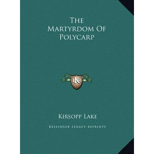 The Martyrdom Of Polycarp - Hardcover