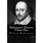 Shakespeare's Histories: Volume One: (King Henry IV: Part One, King Henry IV: Part Two, King Henry V) - Paperback
