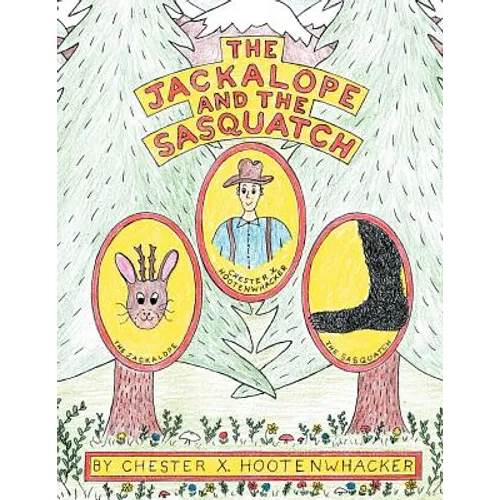 The Jackalope and the Sasquatch - Paperback