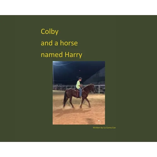 Colby and a horse named Harry - Hardcover
