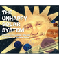 The Unhappy Solar System - Hardcover