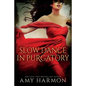 Slow Dance in Purgatory - Paperback
