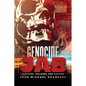 Genocide Jab: Vaccines, Villains, and Victims - Paperback