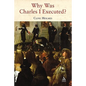 Why Was Charles I Executed? - Paperback