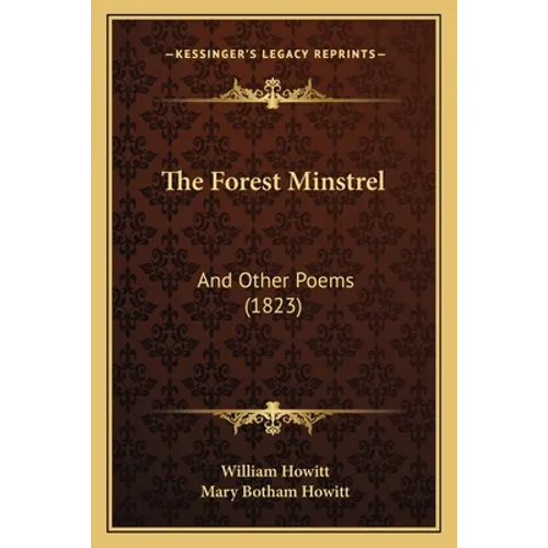 The Forest Minstrel: And Other Poems (1823) - Paperback