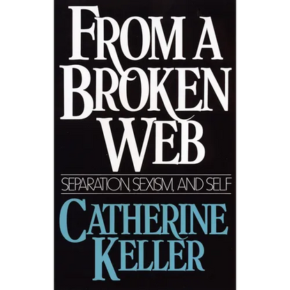 From a Broken Web: Separation, Sexism, and Self - Paperback