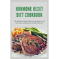 Hormone Reset Diet Cookbook: The ultimate book guide on hormone reset diet and cookbook for healthy lifestyle - Paperback