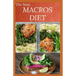The New Macros Diet: Counting Macro Flexible Dieting Plan To Lose Weight, Increase Energy, and Reverse Disease - Paperback