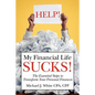 HELP! My Financial Life SUCKS! - Paperback