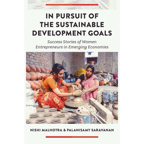 In Pursuit of the Sustainable Development Goals: Success Stories of Women Entrepreneurs in Emerging Economies - Hardcover