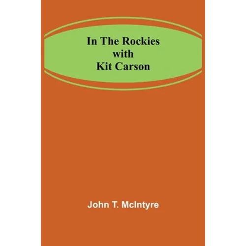 In the Rockies with Kit Carson - Paperback