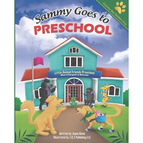 Sammy Goes to Preschool: Celebrating Diversity Among Friends - Paperback