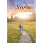 Life With Sophie: Learning the Pathway of Wisdom - Paperback