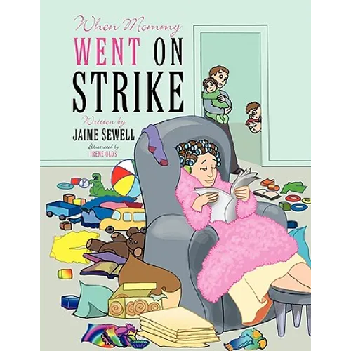 When Mommy Went on Strike - Paperback