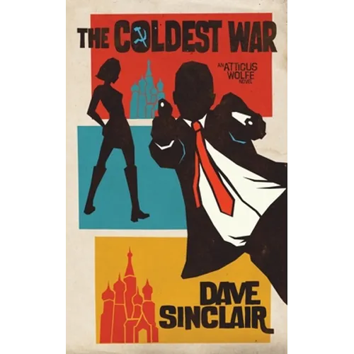 The Coldest War: An Atticus Wolfe Novel - Paperback