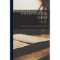 The Days of His Flesh [microform]: the Earthly Life of Our Lord and Saviour Jesus Christ - Paperback