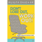 Dont Lose Out, Work Out! - Paperback