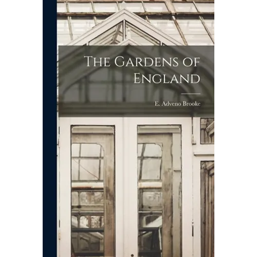 The Gardens of England - Paperback