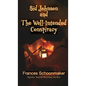 Sid Johnson and The Well-Intended Conspiracy - Hardcover
