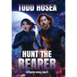 Hunt the Reaper - Hardcover