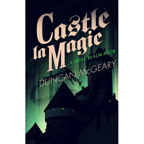 Castle La Magie: A Spell Realm Novel - Paperback