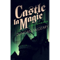 Castle La Magie: A Spell Realm Novel - Paperback