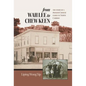 from Wah Lee to Chew Keen: The story of a pioneer Chinese family in North Cariboo - Hardcover