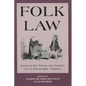 Folk Law Folk Law Folk Law: Essays in the Theory and Practice of Lex Non Scripta Essays in the Theory and Practice of Lex Non Scripta Essays in th - Paperback