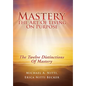 Mastery: The Art of Living on Purpose - Hardcover