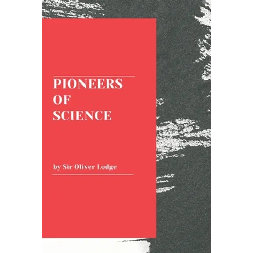 Pioneers of Science - Paperback