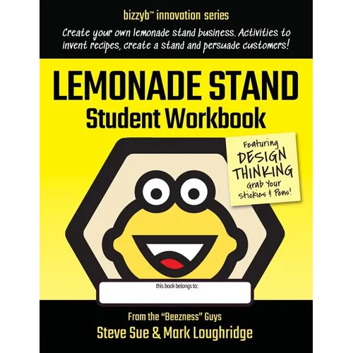 Lemonade Stand Student Workbook: How to Create an Amazing Lemonade Stand Business - Paperback