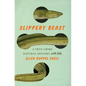 Slippery Beast: A True Crime Natural History, with Eels - Hardcover