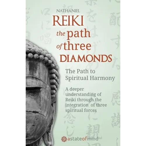 Reiki. The Path of Three Diamonds: The Path to Spiritual Harmony - Paperback