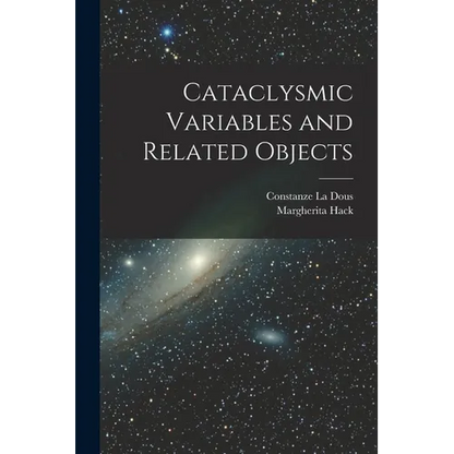 Cataclysmic Variables and Related Objects - Paperback