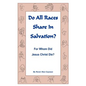 Do All Races Share In Salvation: For Whom Did Jesus Christ Die? - Paperback