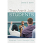 They Aren't Just Students: Making the Connection - Paperback