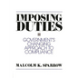 Imposing Duties: Government's Changing Approach to Compliance - Paperback