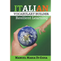 Italian Vocabulary Builder - Italian Phrasebook to learn Italian Language Smartly - Paperback