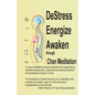 DeStress Energize Awaken through Chan Meditation: A unique meditative practice adopted and supported by medical professionals, scientists and spiritua - Paperback