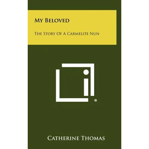 My Beloved: The Story Of A Carmelite Nun - Hardcover