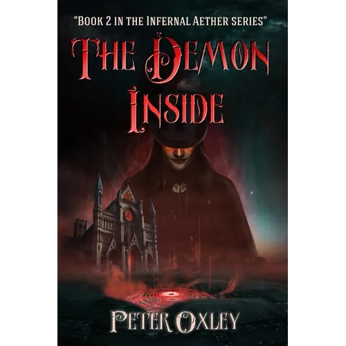 The Demon Inside: Book 2 in The Infernal Aether Series - Paperback