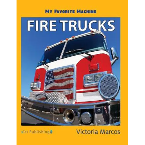 My Favorite Machine: Fire Trucks - Hardcover