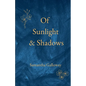 Of Sunlight & Shadows - Paperback