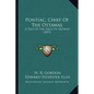 Pontiac, Chief Of The Ottawas: A Tale Of The Siege Of Detroit (1897) - Paperback