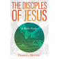 The Disciples of Jesus: A Bible Study - Paperback