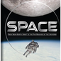 Space: From Near-Earth Orbit to the Far Reaches of the Universe - Hardcover