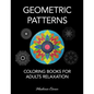 Coloring Books for Adults Relaxation - Geometric Patterns - Paperback